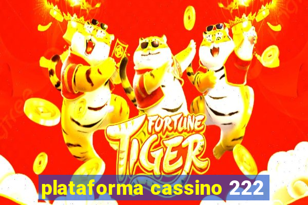 plataforma cassino 222